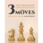 240 Checkmate Chess Puzzles With Three Moves: Winning Chess Exercises - Paperback