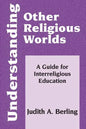 Understanding Other Religious Worlds: A Guide for Interreligious Education - Paperback