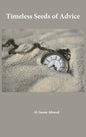 Timeless Seeds of Wisdom and Advice - Hardcover
