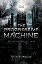 The Progressive Machine: Before We Called It Lean - Paperback