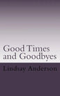 Goodtimes and Goodbyes: A Lyndsey Kelley Novel - Paperback