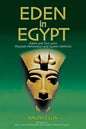 Eden in Egypt: Adam and Eve were Akhenaton and Nefertiti - Paperback