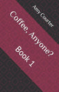 Coffee, Anyone?: Book 1 - Paperback