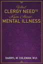 What Clergy Need To Know About: Mental Illness - Paperback