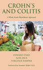 Crohn's and Colitis: A Whole Foods Plant-Based Approach - Paperback