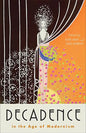 Decadence in the Age of Modernism - Hardcover