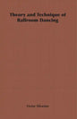 Theory and Technique of Ballroom Dancing - Hardcover