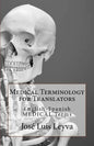 Medical Terminology for Translators: English-Spanish Medical Terms - Paperback