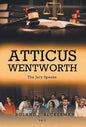 Atticus Wentworth: The Jury Speaks - Hardcover