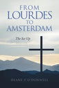 From Lourdes to Amsterdam: The Set Up - Paperback