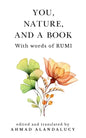 You, Nature, and a Book with Words of Rumi - Paperback
