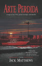 Arte Perdida: A saga of art, love, greed, revenge, and murder - Paperback