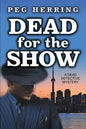 Dead for the Show: A Dead Detective Mystery - Paperback
