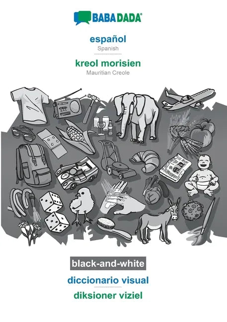 español - kreol morisien, diccionario visual, BW: BABADADA Spanish - Mauritian Creole, visual dictionary, BW - Paperback