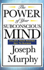 The Power of Your Subconscious Mind - Hardcover