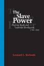 The Slave Power: The Free North and Southern Domination, 1780--1860 - Paperback
