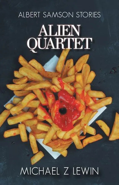 Alien Quartet: Albert Samson Stories - Paperback