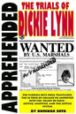 Apprehended: The Trials of Dickie Lynn - Paperback
