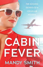 Cabin Fever: The Sizzling Secrets of a Virgin Air Hostess - Paperback