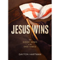 Jesus Wins: The Good News of the End Times - Paperback