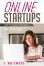 Online Startups: How to Start a Business And Make Money as an Online Coach - Paperback