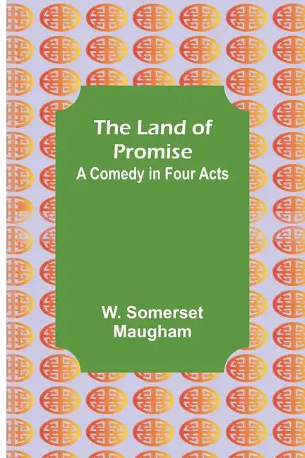 The Land of Promise: A Comedy in Four Acts - Paperback