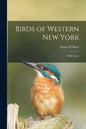 Birds of Western New York: With Notes - Paperback
