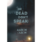 The Dead Don't Speak - Paperback