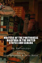 Writers of the Portuguese Diaspora in the United States and Canada: An Anthology - Paperback