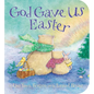 God Gave Us Easter - Board Book