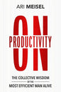 On Productivity: The Collective Wisdom of the Most Efficient Man Alive - Paperback