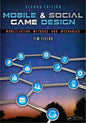 Mobile & Social Game Design: Monetization Methods and Mechanics - Paperback