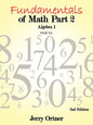 Fundamentals of Math Part 2 Algebra 1: 2nd Edition - Paperback