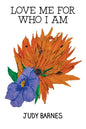 Love Me For Who I Am - Paperback