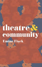 Theatre and Community - Paperback