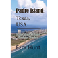 Padre Island, Texas, USA: Padre Island National Seashore Tourism - Paperback