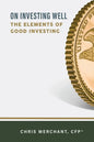 On Investing Well: The Elements of Good Investing - Paperback