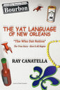 The YAT Language of New Orleans: THE WHO DAT NATION / The true Story - How It All Began - Paperback