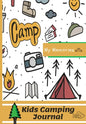 Kids Camping Journal: The Perfect Kids Camping Journal/Diary for Travel - Paperback