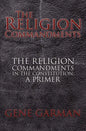 The Religion Commandments: The Religion Commandments in the Constitution: A Primer - Paperback