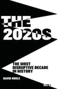 The 2020s: The Most Disruptive Decade in History Book 1 - Paperback