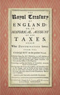 The Royal Treasury of England. Or, An Historical Account of All Taxes, Under What Denomination Soever, From the Conquest to this Present Year (1725) - Hardcover