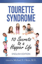 Tourette Syndrome: 10 Secrets to a Happier Life: Tourette Treatment Tips - Paperback