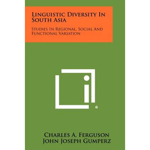 Linguistic Diversity In South Asia: Studies In Regional, Social And Functional Variation - Paperback