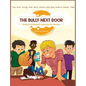 The Bully Next Door: The one thing that both good and bad habits need: TIME - Hardcover