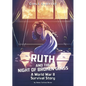 Ruth and the Night of Broken Glass: A World War II Survival Story - Hardcover