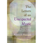 The Letters of an Unexpected Mystic: Encountering the Mystical Theology in First and Second Peter - Paperback
