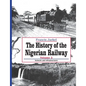 The History of Nigerian Railway. Vol 2: Network and Infrastructure - Paperback