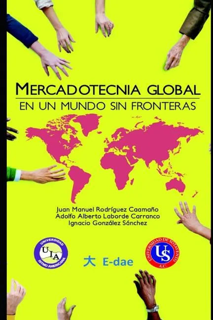 Mercadotecnia Global: En Un Mundo Sin Fronteras - Paperback