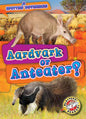 Aardvark or Anteater? - Library Binding